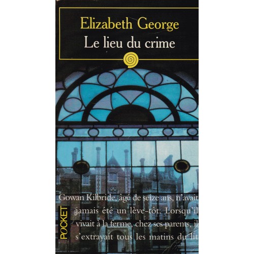 Le lieu du crime Elizabeth George